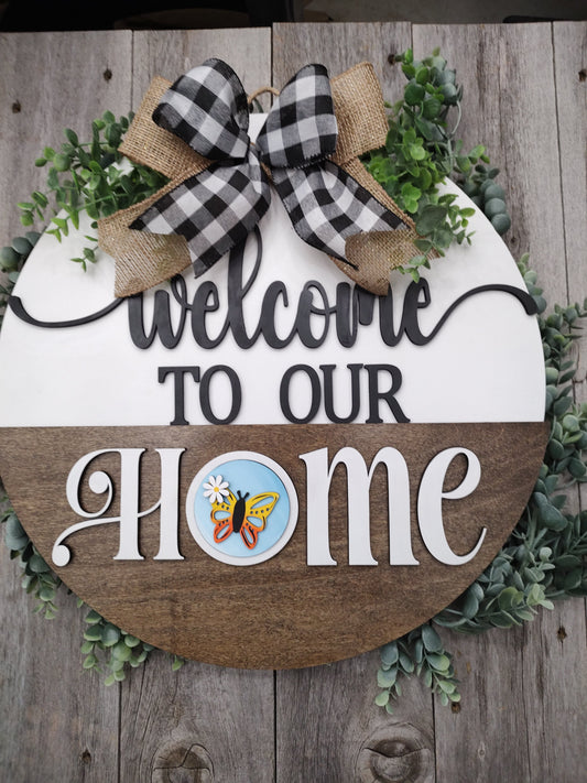 Interchangeable Welcome to our/my Home Sign