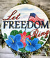 Independence day/ 4th of July "Let Freedom Ring" hand painted, unique, one of a kind door hanger/wall sign